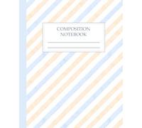 Pastel Stripe Composition Notebook College Ruled: Aesthetic Diagonal Stripe Lined Journal in Blue and Beige Cute Minimalist Writing Notebook for School, Work, Women & Teens