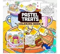 Pastel Treats Coloring Book: A Sweet Journey Around the World, One Page at a Time - For Kids, Teens, Girls & Adults - Cakes, Donuts, Cupcakes and Sweet Desserts to Color Your Own Way