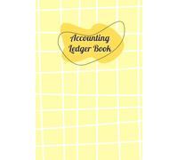 Pastel Yellow Cover: Accounting Ledger Book for Tracking Income & Expense, helps you log your money clearly and consistently, come with undated calendar, Size 6”x9”, 120 Pages.