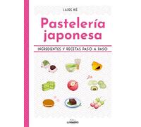 Pastelería japonesa: Ingredientes y recetas paso a paso (Gastronomía)