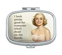 Pastillero rectangular divertido con texto en inglés "I Look Pretty Good for Someone Who's Dead on The Inside