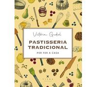 Pastisseria tradicional per fer a casa: 31 (Milfulls)