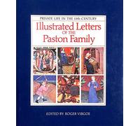 Paston Letters: Illustrated Letters of the Paston Family