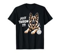 Pastor Alemán Just Throw It Perros Dueño De Perros Camiseta