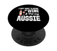 Pastor Australiano Quiere Beber Vino Pet My Aussie PopSockets PopGrip Adhesivo