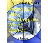 Pastor Bill Daily Reading as Word Search: January (Pastor Bill 365 Day Bible Reading as Word Search Series)