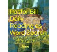 Pastor Bill Daily Reading as Word Search: June (Pastor Bill 365 Day Bible Reading as Word Search Series)