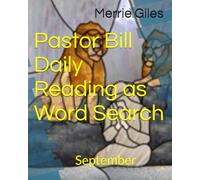 Pastor Bill Daily Reading as Word Search: September (Pastor Bill 365 Day Bible Reading as Word Search Series)