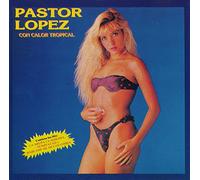 Pastor Lopez - Con Calor Tropical