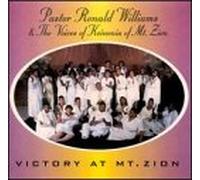 Pastor Ronald Williams & Voice - Victory at MT. Zion