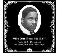 Pastor T.L. Barrett And The Youth For Christ Choir - Do Not Pass Me By [Vinilo]