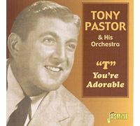 Pastor, Tony - "T" You're Adorable