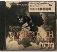 Pastor Troy & Nino Presents - Down South Hood Hustlin'