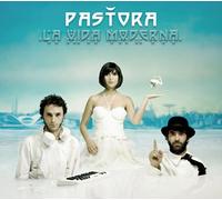 Pastora - La Vida Moderna
