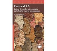 Pastoral 4.0: Eclipse del adulto y transmisión de la fe a las nuevas generaciones