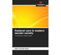 Pastoral care in modern secular society: A sociological research paper