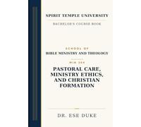 Pastoral Care, Ministry Ethics, and Christian Formation