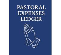 Pastoral Expenses Ledger: Straight forward way to keep track of your expense budget