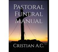 Pastoral Funeral Manual (Pastoral Manuals)
