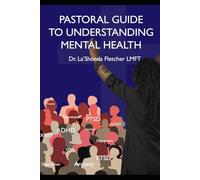PASTORAL GUIDE FOR UNDERSTANDING MENTAL HEALTH