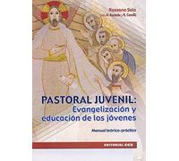 Pastoral juvenil: Evangelizacion y Educa: Manual teórico-práctico: 21 (Claves cristianas)