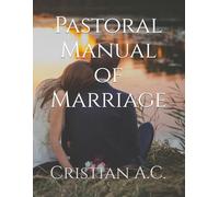 Pastoral Manual of Marriage
