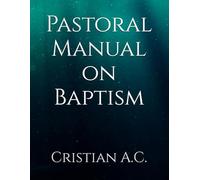 Pastoral Manual on Baptism