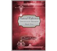 Pastoral Reflections: Universalist Sermons, Book 2: 1
