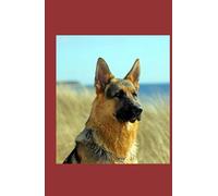 Pastore Tedesco il tuo compagno fedele in un notebook unico: Quaderno dedicato agli amanti del Pastore Tedesco con sezioni pratiche e pagine puntinate