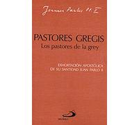 Pastores gregis. Los pastores de la grey: Exhortación apostólica de Juan Pablo II (Encíclicas-documentos)