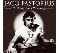 Pastorius, Jaco - The Early Years Recordings