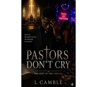 Pastors Don't Cry: THE COST OF THE CALLING