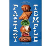 Pastry Temple: Baking with Inspired Flavors (A Pastry Cookbook for Croissant, Brioche, and Puff Pastry)