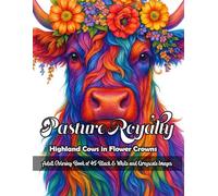 Pasture Royalty: Highland Cows in Flower Crowns: Adult Coloring Book