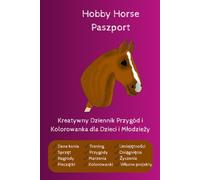 Paszport Hobby Horse: Kreatywny Dziennik Przygód i Kolorowanka dla Dzieci i Nastolatków