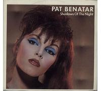 Pat Benatar - Shadows Of The Night