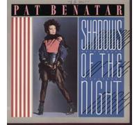 PAT BENATAR - SHADOWS OF THE NIGHT 7 INCH (7" VINYL 45) UK CHRYSALIS 1985