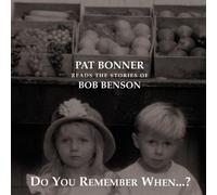 Pat Bonner - Do You Remember When Pat Bonner Reads The Stories