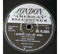 pat boone - 78rpm PAT BOONE i almost lost my mind / i`m in love with you