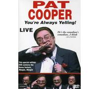 Pat Cooper: You're Always Yelling! Live [Reino Unido] [DVD]