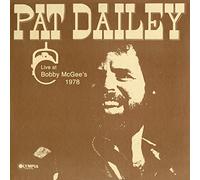 Pat Dailey - Live at Bobby MC Ghee's 1978
