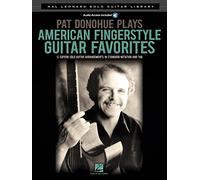 Pat Donohue Plays: American Fingerstyle Guitar Favorites (Hal Leonard Solo Guitar Library)