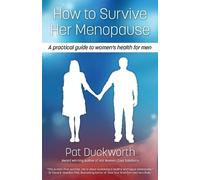 Pat Duckworth How to Survive Her Menopause (Tapa blanda)