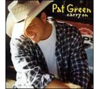 Pat Green - Carry on