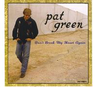 Pat Green - Don't Break My Heart Again/CD Single (UK Import)