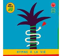 Pat Kalla & Le Super Mojo Hymne À La Vie (Vinyl) 12" Album