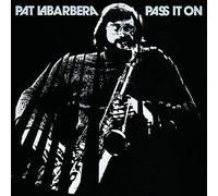 Pat La Barbera - Pass It On (Remastered)
