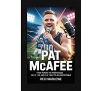 Pat McAfee Biography: From Punter to Powerhouse - Faith, Fun, and the Fight to Be Unstoppable