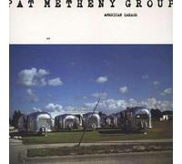 Pat Metheny Group - American Garage