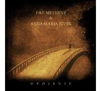 Pat Metheny & Anna Maria Jopek - Upojenie